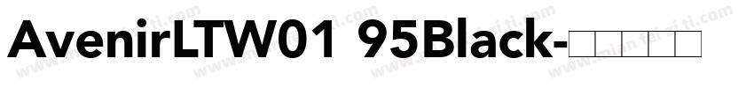 AvenirLTW01 95Black字体转换